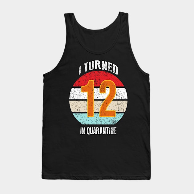 12th birthday in quarantine Tank Top by GREEN GRAPE